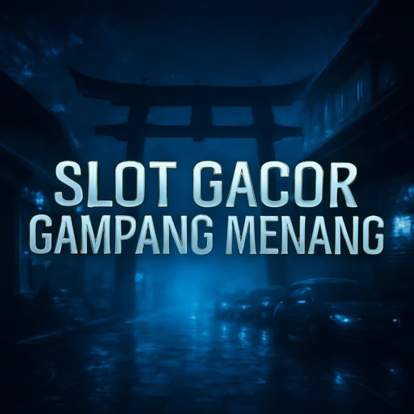 Slot Gacor Gampang Menang
